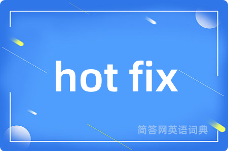 hot fix