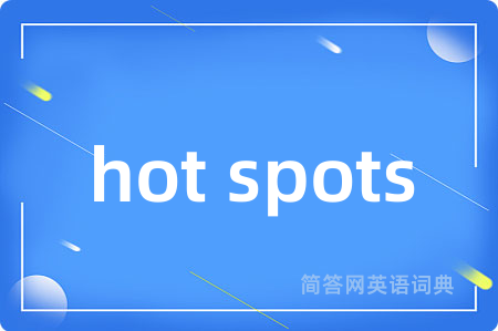hot spots