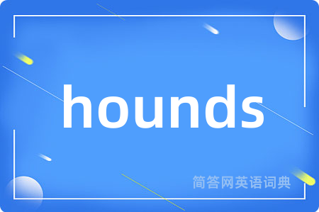 hounds