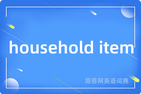 household item