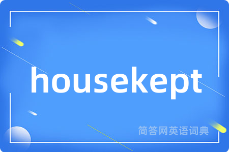 housekept