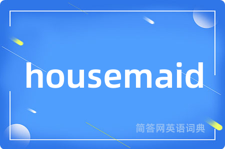 housemaid
