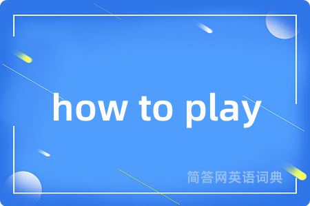 how to play