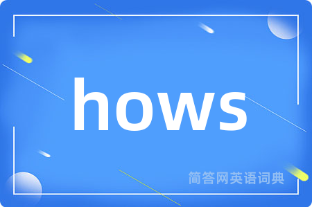 hows