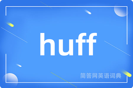 huff
