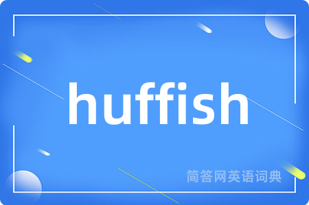 huffish