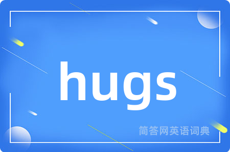 hugs