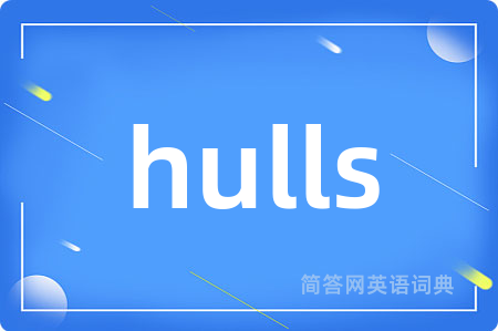 hulls