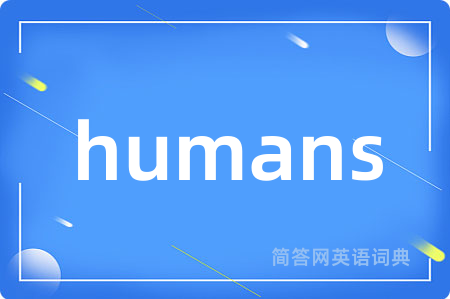 humans