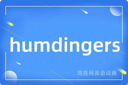 humdingers