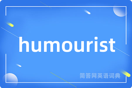 humourist