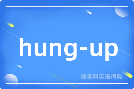 hung-up
