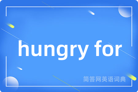 hungry for