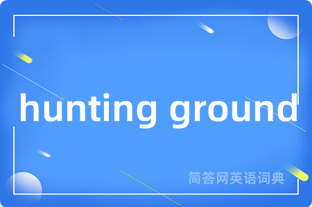hunting ground