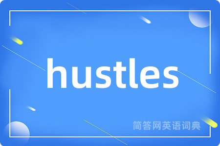 hustles