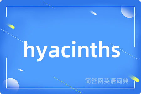 hyacinths