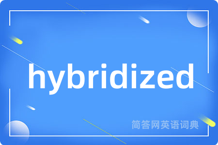 hybridized