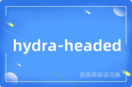 hydra-headed