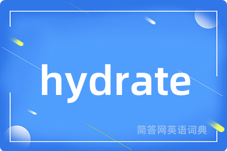 hydrate