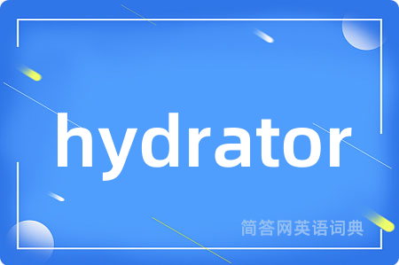 hydrator