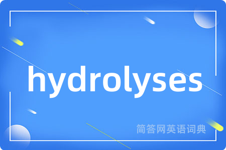 hydrolyses