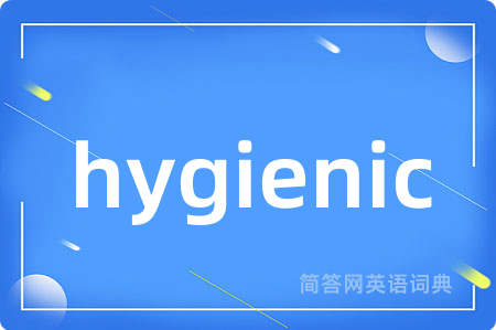 hygienic