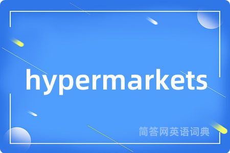 hypermarkets