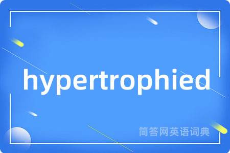 hypertrophied