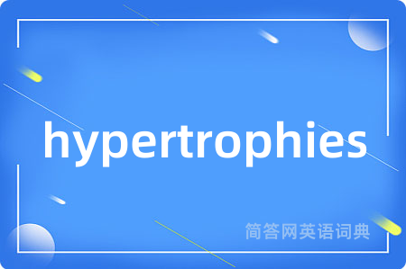 hypertrophies