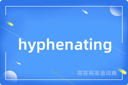 hyphenating