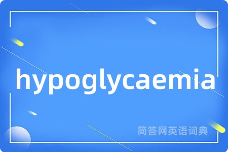 hypoglycaemia