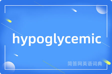 hypoglycemic