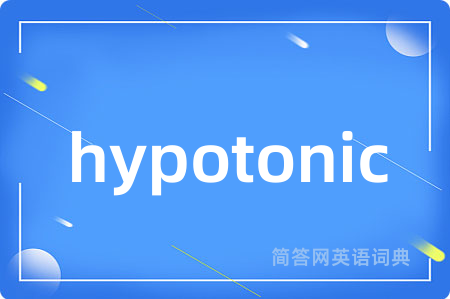 hypotonic
