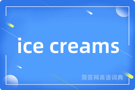 ice creams