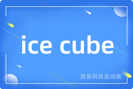 ice cube