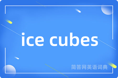 ice cubes