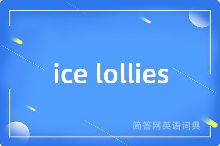 ice lollies