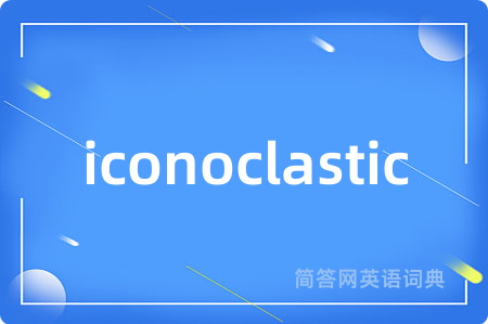 iconoclastic