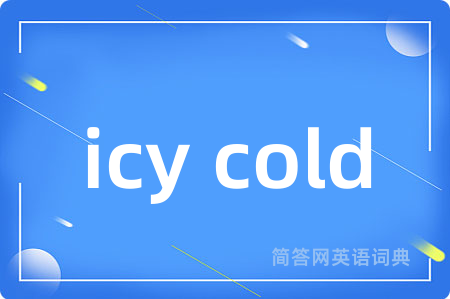 icy cold