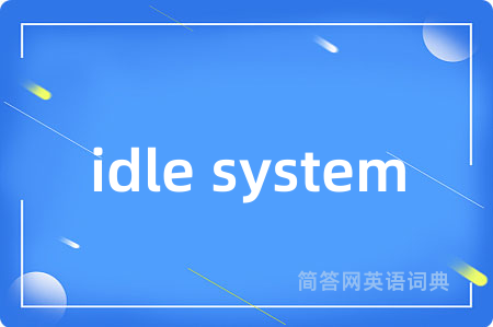 idle system