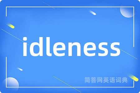 idleness