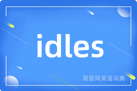 idles
