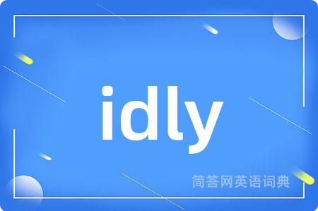 idly