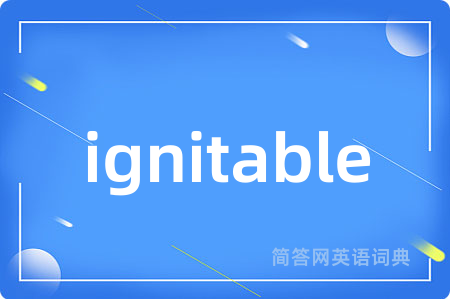 ignitable
