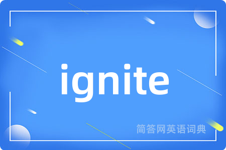 ignite