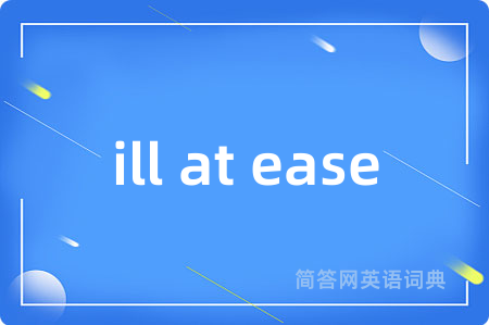 ill at ease