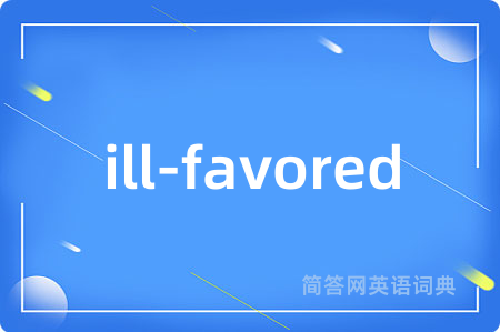 ill-favored
