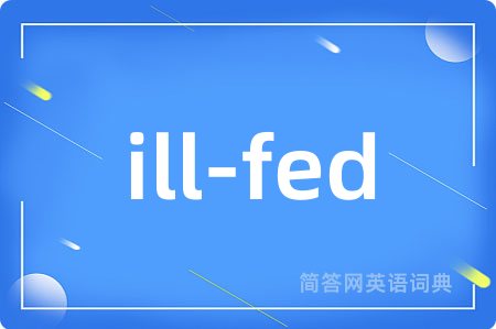 ill-fed