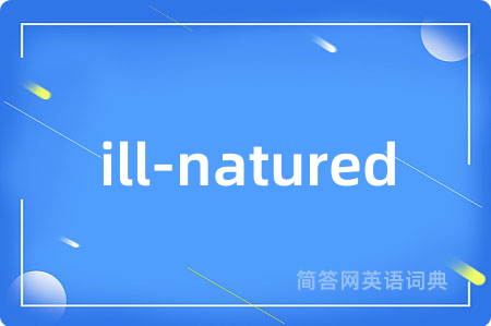 ill-natured