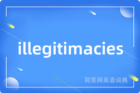 illegitimacies